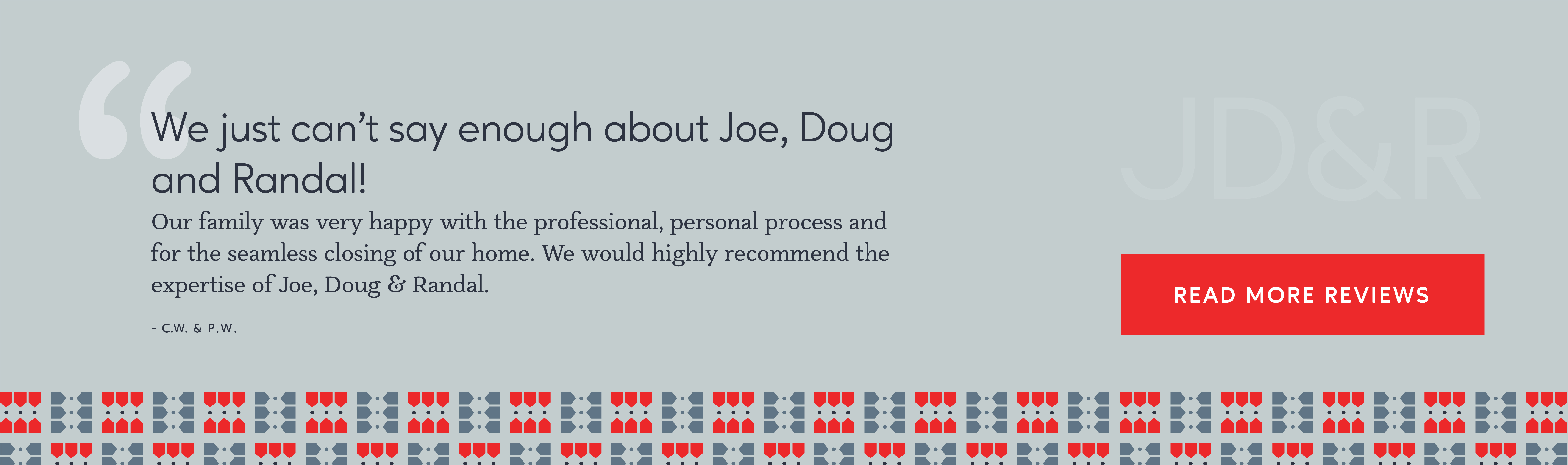 Client Testimonial - We just can't say enough about Joe, Doug and Randal
